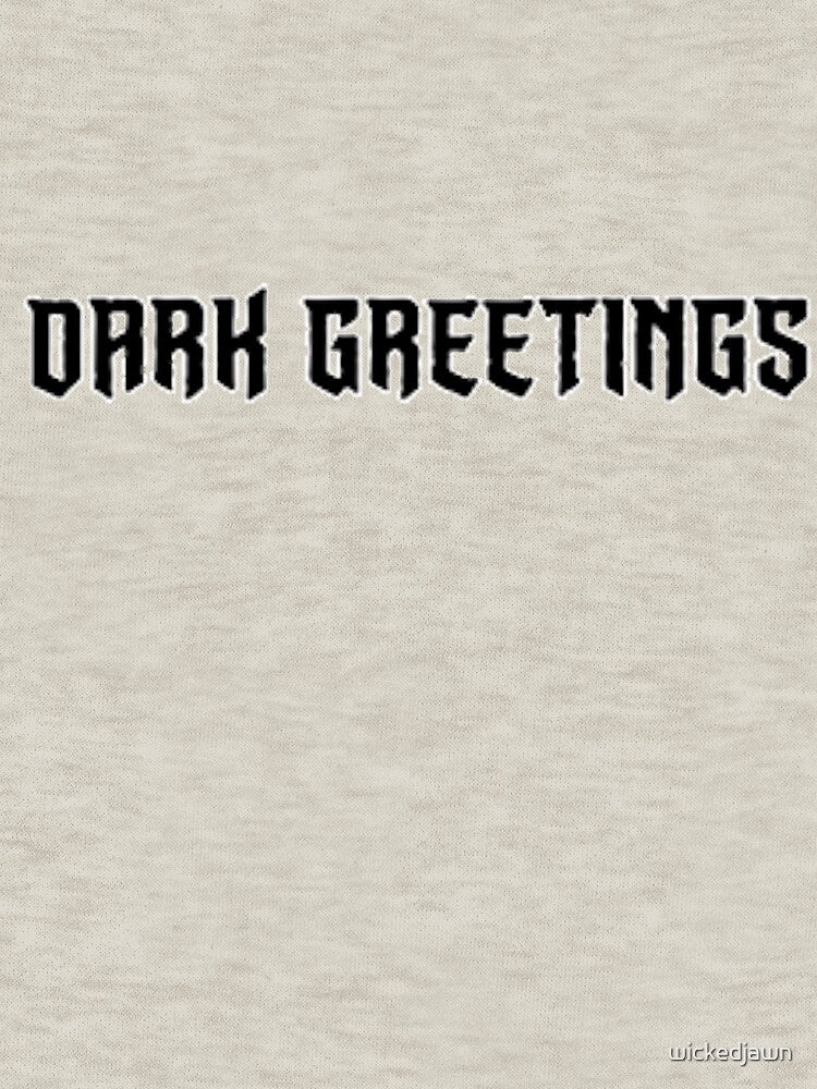 Dark Greetings